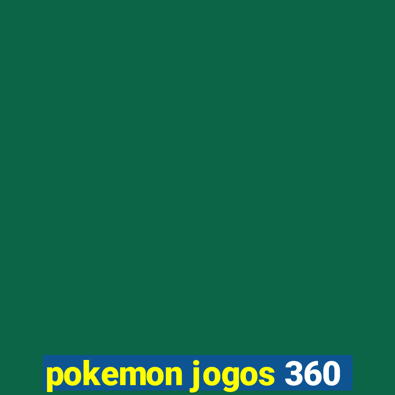 pokemon jogos 360